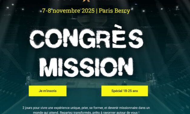 7/8 novembre 2025 Congrès Mission à Paris !
